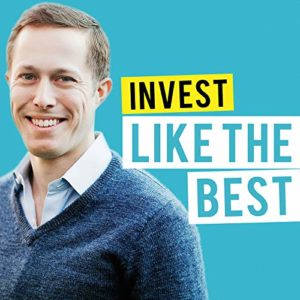 Invest Like the Best Podcast